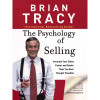 Brian Tracy. The Psychology of Selling