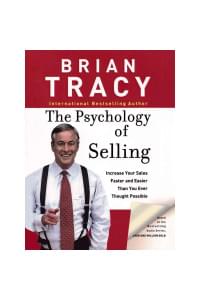 Brian Tracy. The Psychology of Selling