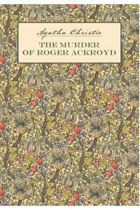 Убийство Роджера Экройда. The Murder of Roger Ackroyd. Детективы. Книги на английском языке для чтения | Кристи Агата
