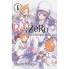 Таппэй Нагацуки: Re:Zero. Жизнь с нуля в альтернативном мире. Том 6