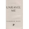 Mafi T.: Unravel Me