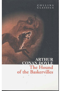 The Hound of the Baskervilles / (мягк) (Collins Classics). Doyle A. (Юпитер)