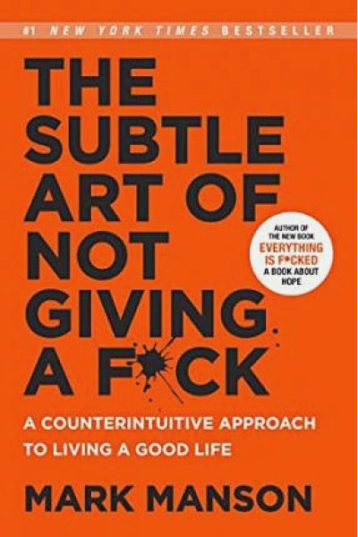 Manson M.: The Subtle Art of not Giving a f'ck