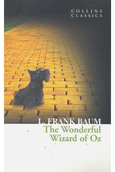 Baum L.: The Wonderful Wizard of Oz / (мягк) (Collins Classics). Baum L. (Юпитер)