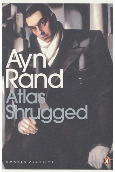 Rand A.: Atlas Shrugged / (мягк) (Modern Classics). Rand A. (Центрком)