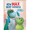 Грецкая А.: How Max beat waterpox