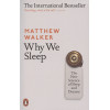Walker M.: Why We Sleep