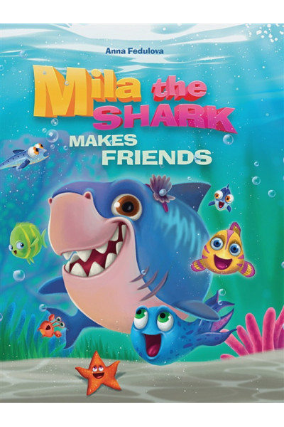 Федулова А.: Mila the shark makes friends
