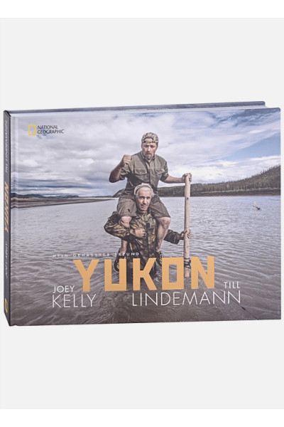 Kelly J., Lindemann T.: Yukon: Mein gehasster Freund / Юкон, мой ненавистный друг. Путешествие Тилля Линдеманна и его друга Джоу Келли по Аляске