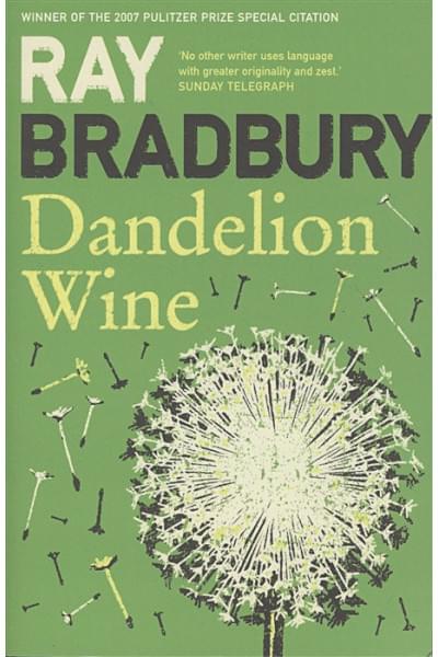Bradbury R.: Dandelion Wine