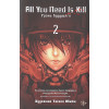 Сакурадзака Х.: All You Need Is Kill. Грань будущего. Книга 2