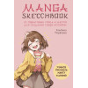 Альбина Первеева: Manga Sketchbook. Учимся рисовать мангу и аниме! 23 пошаговых урока и место для создания своей истории