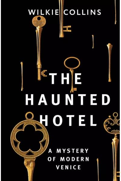 The Haunted Hotel: A Mystery of Modern Venice
