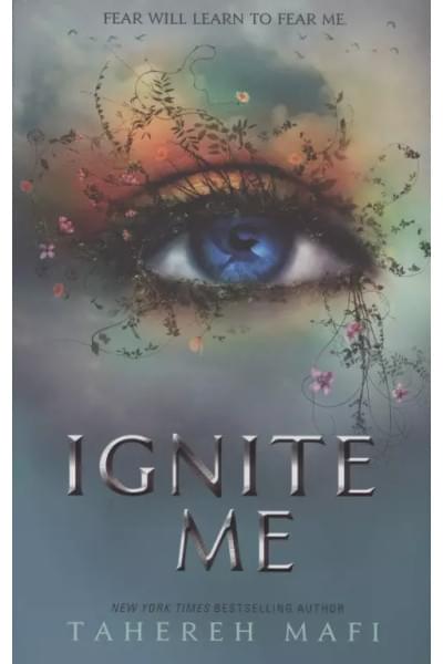 Mafi Tahereh: Ignite Me
