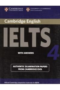 Cambridge IELTS 4. Examination papers from the University of Cambridge ESOL Examinations: English for Speakers of Other Languages