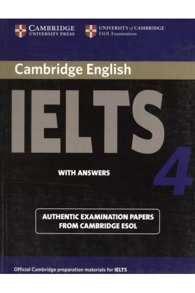 Cambridge IELTS 4. Examination papers from the University of Cambridge ESOL Examinations: English for Speakers of Other Languages