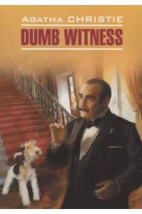 Безмолвный свидетель = Dumb witness : книга для чтения на английском языке