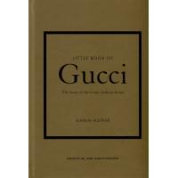 The Little Book of Gucci: The Story of the Iconic Fashion House