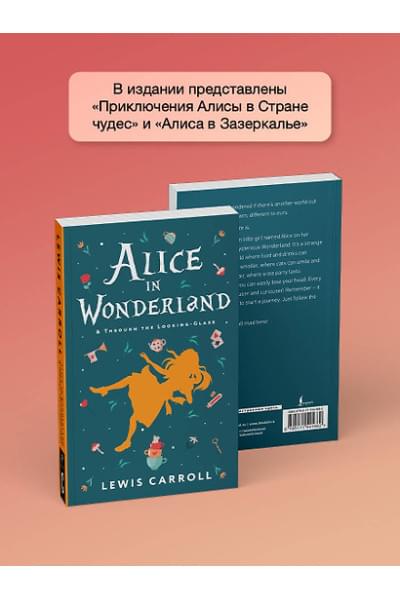 Carroll Lewis: Alice's Adventures in Wonderland. Through the Looking-Glass, and What Alice Found There