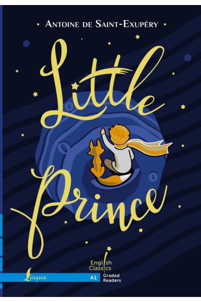 Сент-Экзюпери Антуан де: Little Prince. A1