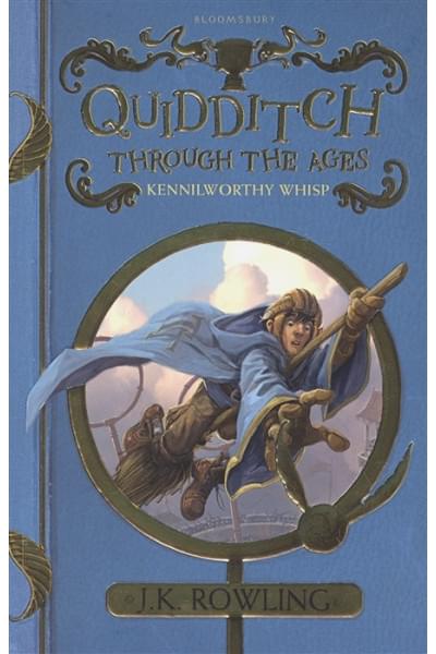 Роулинг Джоан: Quidditch Through the Ages. Kennilworthy Wisp