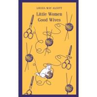 Little Women. Good Wives