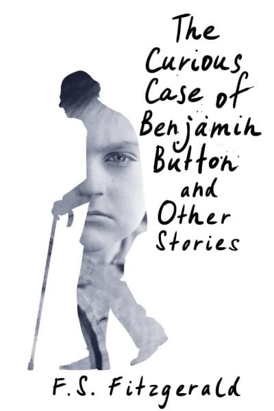 Фицджеральд Френсис Скотт: The Curious Case of Benjamin Button and Other Stories