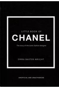 The Little Book of Chanel: The Story of the Iconic Fashion House