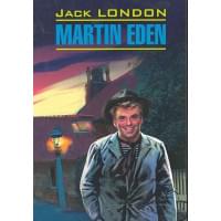 EnglishClassicalLiterature London J. Martin Eden (Лондон Дж. Мартин Иден) Кн.д/чт.на англ.яз.,неадаптир.