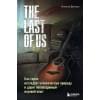 Денешо Николя: The Last of Us. Как серия исследует человеческую природу и дарит неповторимый игровой опыт
