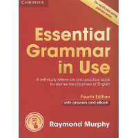 Essential Grammar in Use. A self-study reference and practice book for elementary learners of English. Fourth Edition with answers and eBook