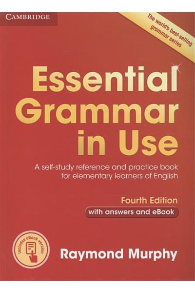 Murphy R.: Essential Grammar in Use. A self-study reference and practice book for elementary learners of English. Fourth Edition with answers and eBook