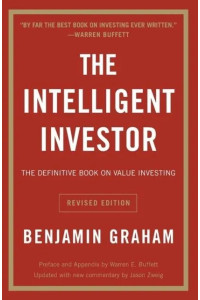 The Intelligent Investor Revised Edition , Benjamin Graham | Benjamin Graham