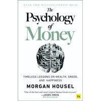 The Psychology of Money - Paperback: Timeless Lessons on Wealth, Greed, and Happiness | Morgan Hayley