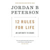 12 Rules for Life: An Antidote to Chaos | Peterson Jordan B.