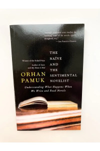 Orhan Pamuk "The Naive and The Sentimental Novelist" / Орхан Памук "Наивный и сентиментальный романист" | Pamuk Orhan