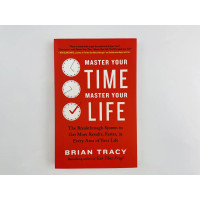 Master Your Time, Master Your Life, Brain Tracy | Tracy Brian