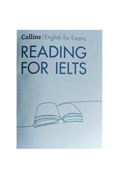 Collins English for Exams. Reading for IELTS