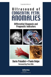 Ultrasound of Congenital Fetal Anomalies. Differential Diagnosis and Prognostic Indicators